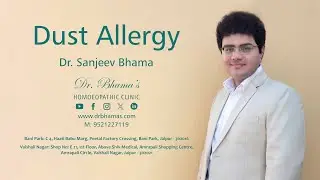 Dr Sanjeev Bhama | Dust Allergy | homeopathic treatment of dust allergy | house dust allergy