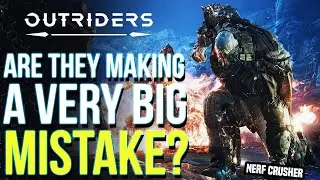 OUTRIDERS | The New Update Was A Huge Mistake? Let's Talk About The 