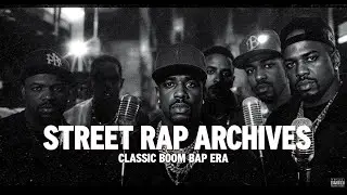 Street Rap Archives 🔥 90s Old School Hip Hop | OG Street Classics, Boom Bap & Raw Legends