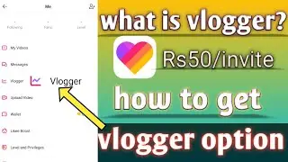 Likee vlogger option all details | vlogger kaise milega |  how to get vlogger option | vlogger form
