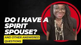 Do I Have A Spirit Spouse? Answered Questions About Deliverance From a Spirit Spouse.