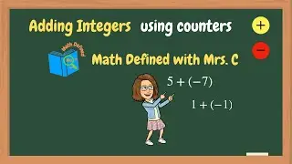 Adding Integers Using Counters|Add Negative/ Positive Numbers with counters|Math Defined with Mrs  C