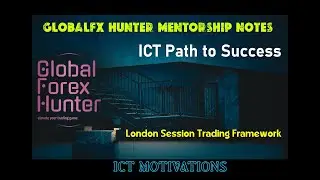 ICT Path to Success Series | London Session Framework Explained | #icttamil   #globalfxhunter