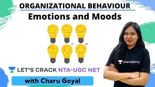 Emotions and Moods | Organisational Behaviour | NTA-UGC NET Paper 2 | Charu Goyal