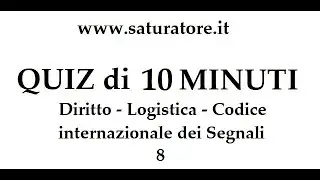 QUIZ 10 DOMANDE - 10 MINUTI - Diritto - Logistica - Codice internazionale dei Segnali (Le BANDIERE)