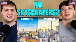 Americans React to Why Europe Doesn't Build Skyscrapers