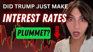 Did Trump just make interest rates plummet?!