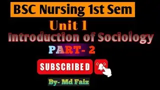 BSc Nursing Unit 1| Sociology | Part 2 | Bsc nursing 1st semester | @MFSHAHIDClasses #NursingClasses