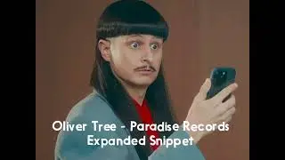 Oliver Tree - Paradise Records [Expanded Snippet]