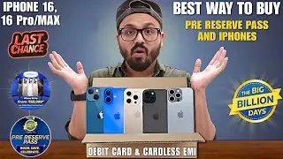How To Buy Flipkart Pre Reserve Pass & iPhone 16 Pro @69K Big Billion Days⚡️Cardless EMI For Iphones