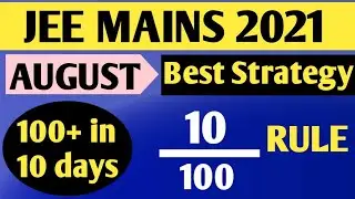 10 days strategy for jee mains august session | jee mains 2021 august session