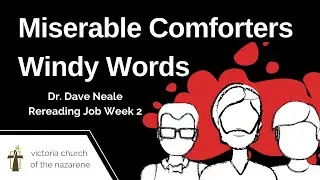 Rereading Job Week 2 | Dr. Dave Neale | Jan. 17, 2021 | Victoria Church of the Nazarene