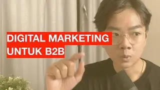 DIGITAL MARKETING UNTUK B2B