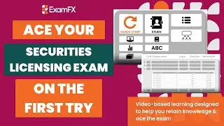 How to Ace Your Securities Licensing Exam | About ExamFX's Securities Exam Prep Platform