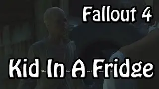 Kid In A Fridge - Fallout 4