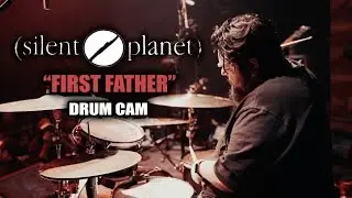 Silent Planet | First Father | Drum Cam (LIVE)