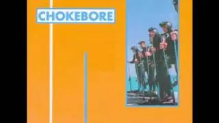 Chokebore - Thin As Clouds
