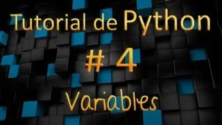 Tutorial de Python en Español # 4 - Variables