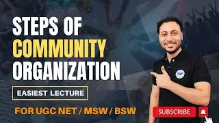 STEPS OF COMMUNITY ORGANIZATION for UGC NET JRF, MSW, BSW by Patit Sir