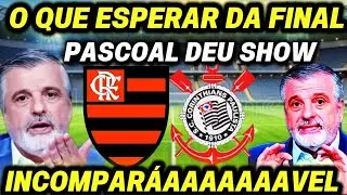 O QUE ESPERAR DE FLAMENGO X CORINTHIANS PASCOAL MANDA A REAL
