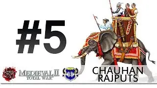 Прохождение Medieval II TW #5 (Broken Crescent - Раджпуты Чауханы)