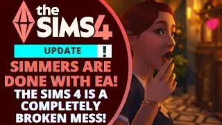 THE SIMS 4 JUST BROKE EVERYTHING&hellip; SIMMERS ARE OFFICIALLY DONE WITH EA + NEW PATCH UPDATE!