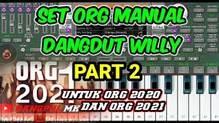 STYLE DANGDUT WILLY MANUAL PART 2 || ORG 2020 DAN ORG 2021