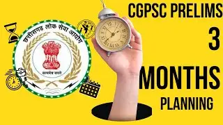 CGPSC PRELIMS 3 MONTHS PLANNING
