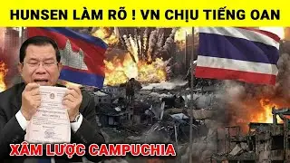 HUN SEN CHỐT HẠ SAU 47 NĂM: VIỆT NAM KH&Ocirc;NG X&Acirc;M LƯỢC - Đ&Acirc;Y L&Agrave; ƠN CỨU MẠNG 