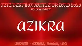 AZIKRA // Showcase // Fztz Beatbox Battle Discord 2020