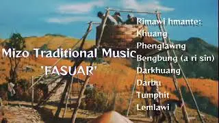 Mizo Traditional Music || FASUAR