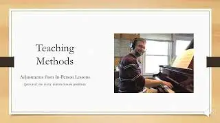 Online Teaching: Equipment, Apps, and Approaches to Remote Piano Lessons, Dr. Stephen Lewis, NCTM
