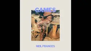 Games - NEIL FRANCES