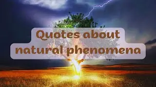 #NatureQuotes #InspirationalQuotes #BeautifulNature #WisdomOfNature #PowerOfNature #SunriseQuotes
