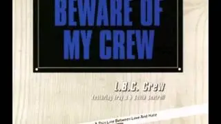 LBC Crew -  Beware Of My Crew