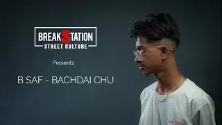 B Saf - Bachdai Chu (Official Lyrics Video) | Prod. By: BoiOnKit | BreakStation