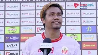 ရခိုင်ယူနိုက်တက်အသင်းမှ ဇင်မင်းထွန်းရဲ့ ရတနာပုံအသင်းကိုအနိုင်ရရှိခဲ့တဲ့ ပွဲစဉ်အပြီး အင်တာဗျူး