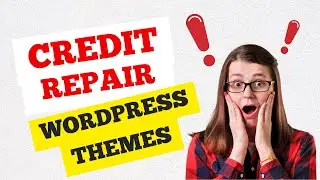 5 Best Credit Repair WordPress Themes to Build a Credit Repair Website in 2022