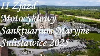 II Zjazd Motocyklowy Sanktuarium Maryjne Sulisławice 2025 z drona DJI 4k