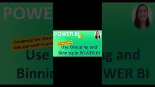 Use GROUPING & BINNING in POWER BI DESKTOP to visualize data in meaningful ways #powerbi