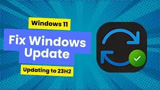 How To FIX Windows Update Failed To Install 23H2 (Windows 11)