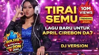 TIRAI SEMU DJ VERSION (LAGU UNTUK APRIL CIREBON YANG MAKIN VIRAL}