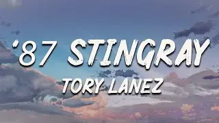 Tory Lanez - '87 Stingray [Lyrics]