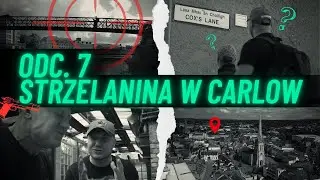 [ ODC. 7 ] Strze*anina w Carlow! 😮 To miała być spokojna wycieczka rodzinna...