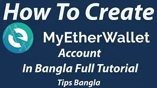 How To Create MyEtherWallet Account In Bangla Tutorial