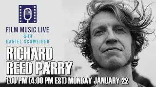 Film Music Live with RICHARD REED PARRY