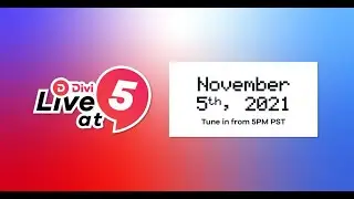 Divi Live в Five (PST) | 5 ноября 2021 г.