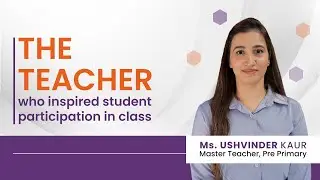 Pre-primary Teacher Makes a Difference | Boosting Student Participation&nbsp;in&nbsp;Class | Cyboard School