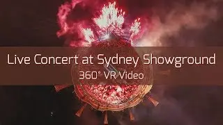 Sydney Showground Live Concert 360&deg; VR Video