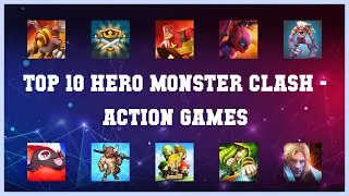 Top 10 Hero Monster Clash Android Games